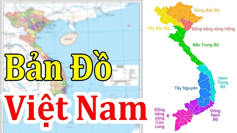 Bản đồ Việt Nam và những kiến thức hữu ích cho mọi người